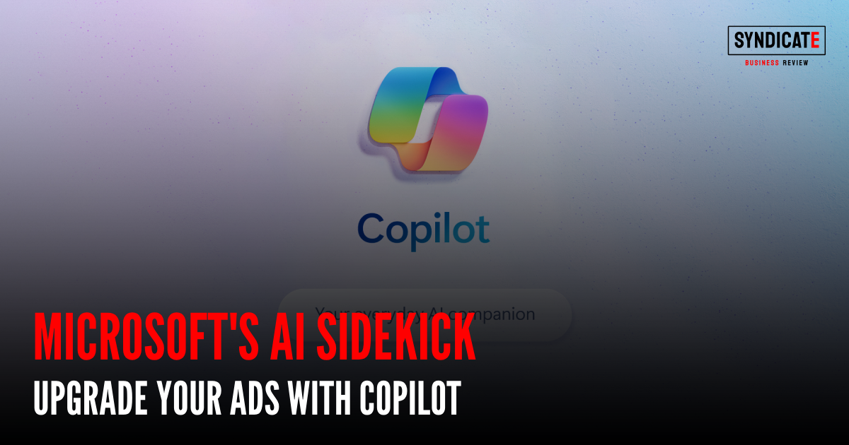 enhance-your-advertising-with-copilot-microsofts-ai-companion